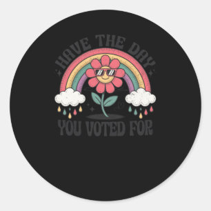 Have The Day You Voted Sticker