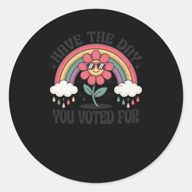 Have The Day You Voted Sticker  (Front)