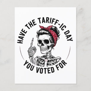 Have the Tarrafic Day You Voted For Anti Trump Flyer