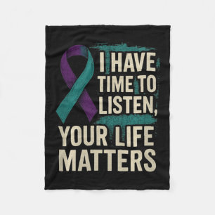 Have Time To Listen Life Matters Prevention Design Fleece Blanket