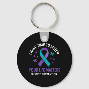 Have Time To Listen Life Matters Prevention Design Key Ring
