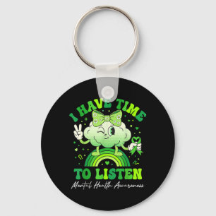 Have Time to Listen Mental Health Awareness Green Key Ring