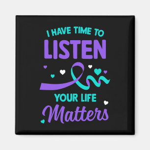 Have Time To Listen Mental Health Suicide Awarenes Magnet