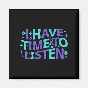 Have Time To Listen Mental Health Suicide Magnet