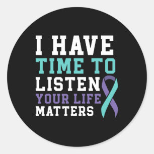 Have Time To Listen Your Life Problems Mental Heal Classic Round Sticker