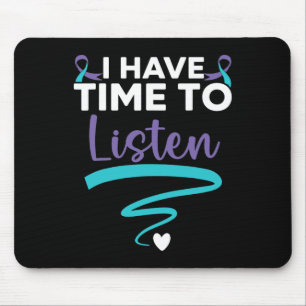 Have Time To Listen Your Life Problems Mental Heal Mouse Pad