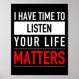 Have Time To Listen Your Life Problems - Suicide P Poster
