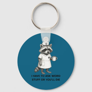 Have to ask weird stuff funny unhinged racoon key ring