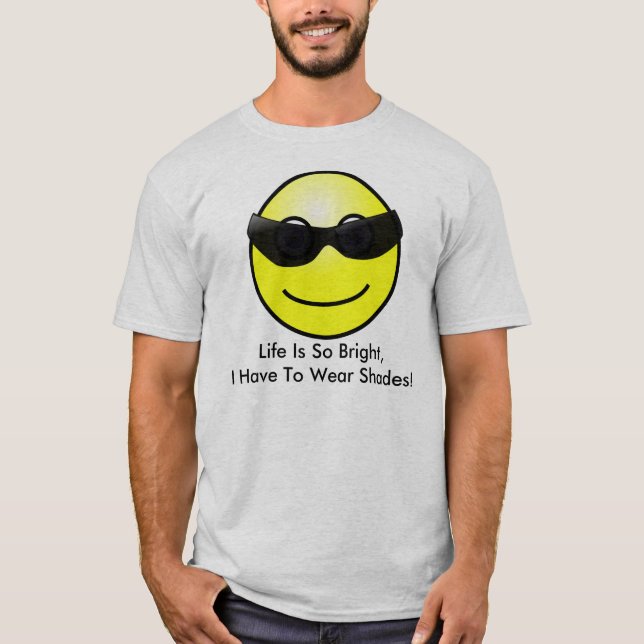 Have to Wear Shades Face T-shirt (Front)