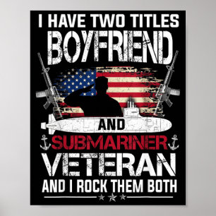 Have Two Titles Boyfirend And Submariner Veteran Poster