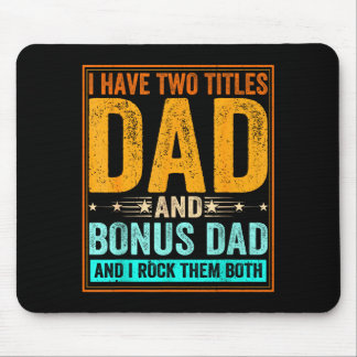Have two titles dad and bonus dad funny men mouse pad