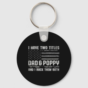 Have Two Titles Dad Poppy Rock Both Fathers Day Key Ring