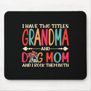 Have Two Titles Grandma And English Bulldog Dog Mo Mouse Pad