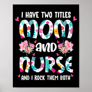 Have two titles mum and nurse happy mother's day poster