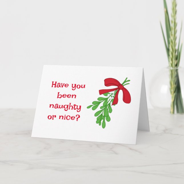 **HAVE YOU BEEN NAUGHTY OR NICE** CARD (Front)