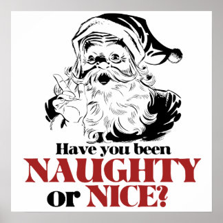 Have You Been Naughty Or Nice Have You Been Naughty Or Nice