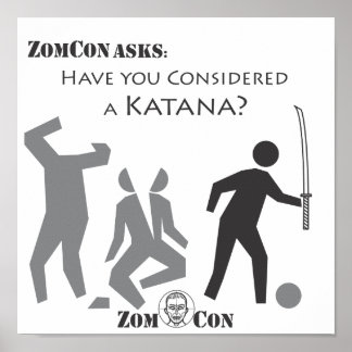Have You Considered a Katana? Poster