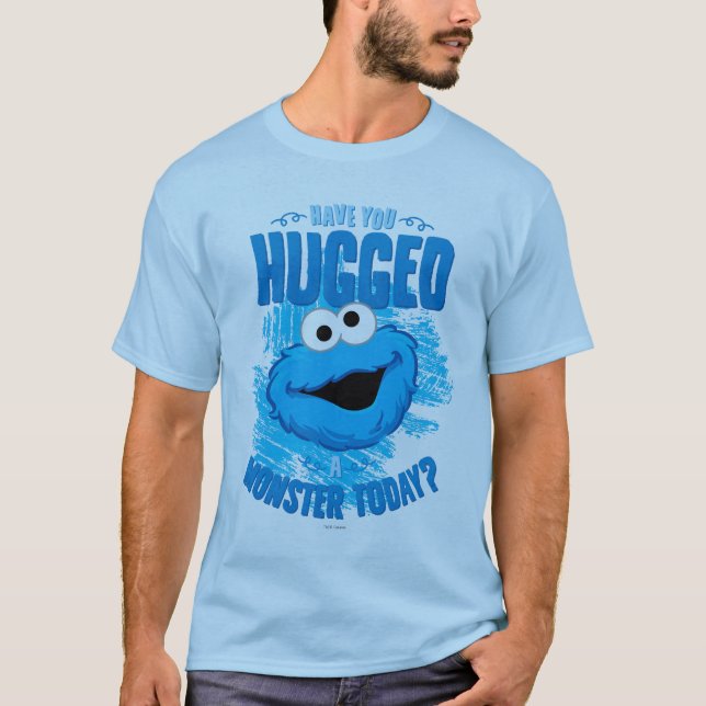 Have You Hugged a Monster Today T-Shirt (Front)