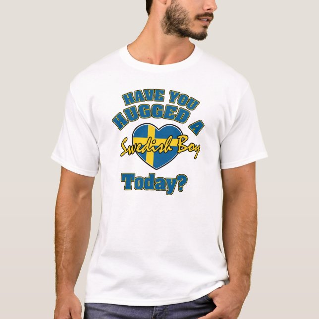 Have you hugged a Swedish boy today? T-Shirt (Front)