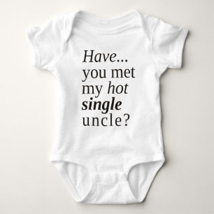 have you met my hot single uncle? baby bodysuit