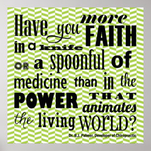 Have You More Faith Chiropractic Quote Poster