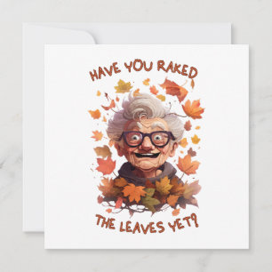 Have You Raked The Leaves Yet