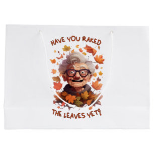 Have You Raked The Leaves Yet Large Gift Bag