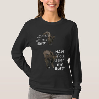 Have you seen my Butt? T-Shirt