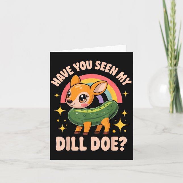 Have You Seen My Dill Doe_ Funny Animal Lovers Rai Card (Front)