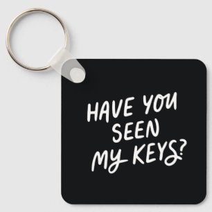Have you seen my keys? Keychain