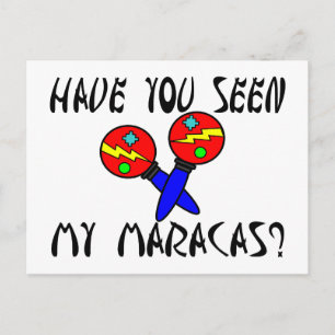 Have You Seen My Maracas Postcard