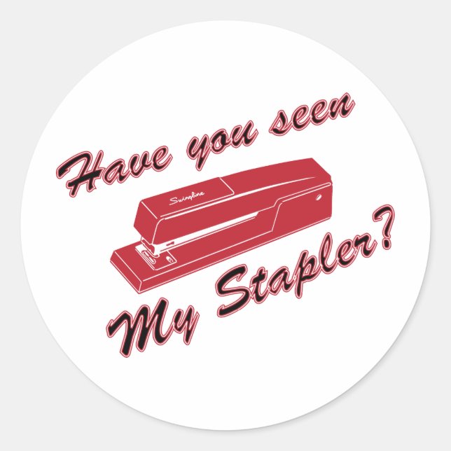 Have you seen my stapler? classic round sticker (Front)