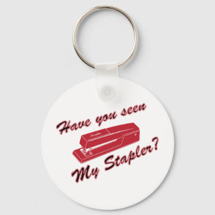 Have you seen my stapler? key ring