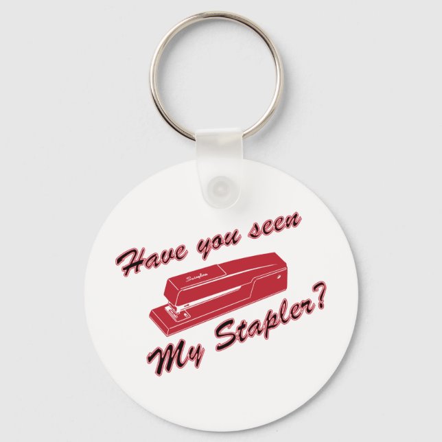 Have you seen my stapler? key ring (Front)