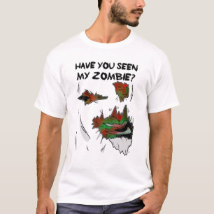 Have You Seen My Zombie? - Funny Joke Halloween T-Shirt