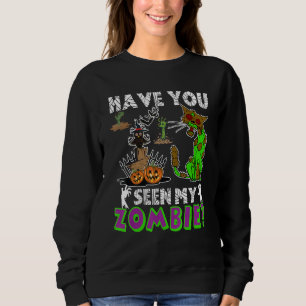 Have You Seen My Zombie Halloween Zombies Scary Ca Sweatshirt