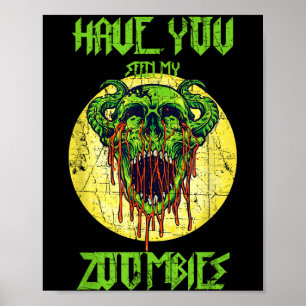 Have you seen my zombie scary zombies poster