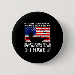 Have you seen sunset from aboard uss america cv-66 6 cm round badge