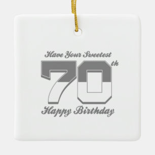 Have you sweetest happy 70th birthday ceramic ornament