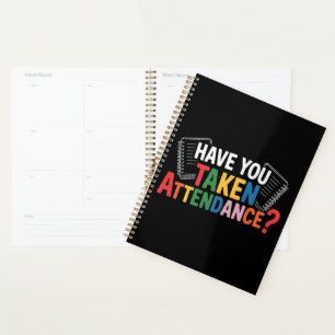 Have You Taken Attendance Back To School  Planner