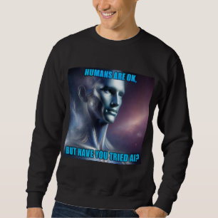 Have you Tried AI - Men's Black Sweatshirt