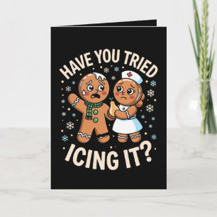Have You Tried Icing Christmas Gingerbread Xmas Card