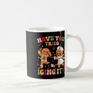 Have You Tried Icing It Christmas Gingerbread Xmas Coffee Mug