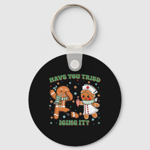 Have You Tried Icing It Christmas Nurse Gingerbrea Key Ring