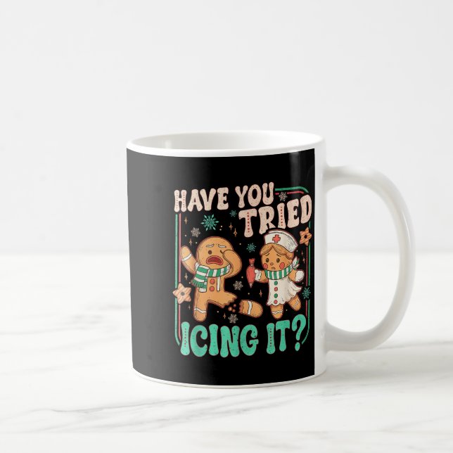 Have You Tried Icing It _ Funny Gingerbread Christ Coffee Mug (Right)