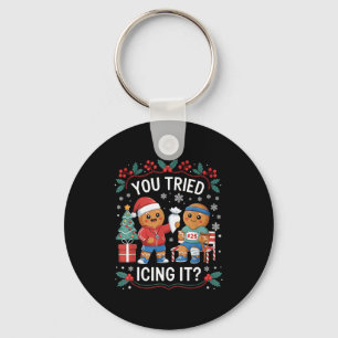 Have You Tried Icing It Funny Gingerbread Christma Key Ring