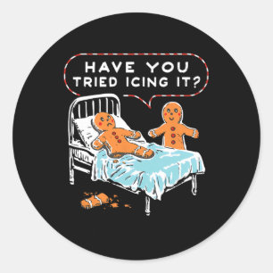 Have You Tried Icing It Gingerbread Christmas Nurs Classic Round Sticker