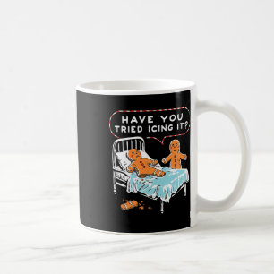 Have You Tried Icing It Gingerbread Christmas Nurs Coffee Mug