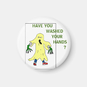 HAVE YOU WASHED... MAGNET