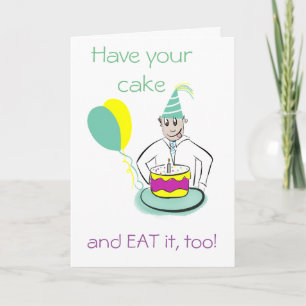 Have Your Cake, and Eat It, Too! Card